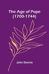 Produktbild: The Age of Pope (1700-1744)
