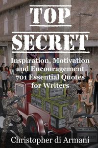Produktbild: Top Secret - Inspiration, Motivation and Encouragement: 701 Essential Quotes for Writers