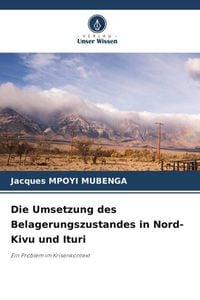 Produktbild: Die Umsetzung des Belagerungszustandes in Nord-Kivu und Ituri