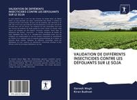 Produktbild: Validation De Diff&eacute;rents Insecticides Contre Les D&eacute;foliants Sur Le Soja