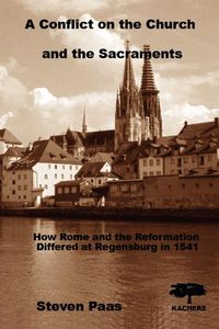 Produktbild: Paas, S: Conflict on the Church and the Sacraments. How Rome