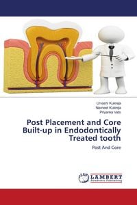 Produktbild: Post Placement and Core Built-up in Endodontically Treated tooth