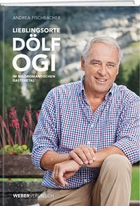 Produktbild: Lieblingsorte &ndash; D&ouml;lf Ogi im wildromantischen Gasteretal