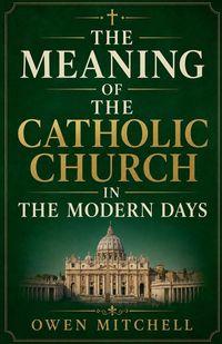Produktbild: The Meaning of the Catholic Church in the Modern Days