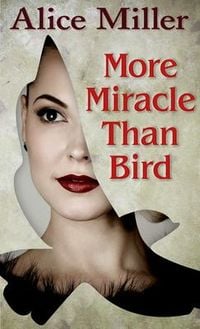 Produktbild: Miller, A: More Miracle Than Bird