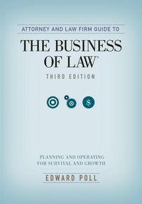 Produktbild: Attorney and Law Firm Guide to the Business of Law