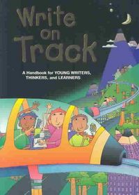 Produktbild: Write on Track: A Handbook for Young Writers, Thinkers, and Learners