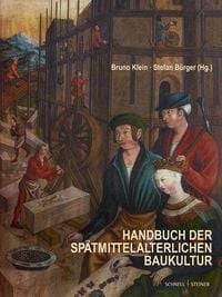 Produktbild: Handbuch der sp&auml;tmittelalterlichen Baukultur