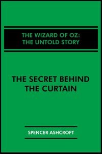 Produktbild: The Wizard of Oz, The Untold Story: The Secret Behind the Curtain