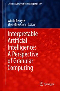 Produktbild: Interpretable Artificial Intelligence: A Perspective of Granular Computing