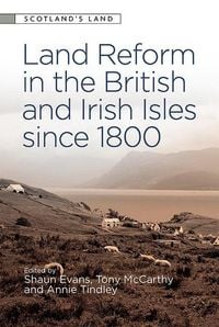 Bild vom Artikel Land Reform in the British and Irish Isles Since 1800 vom Autor Shaun Mccarthy, Tony Tindley, Annie Evans