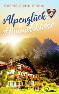 Produktbild: Alpengl&uuml;ck und Himmelsk&uuml;sse
