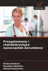 Produktbild: Przygotowanie i charakterystyka nanocz&iquest;stek Zerumbone