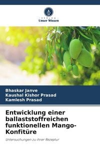 Produktbild: Entwicklung einer ballaststoffreichen funktionellen Mango-Konfit&uuml;re