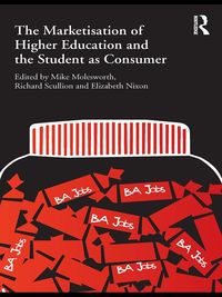 Produktbild: The Marketisation of Higher Education and the Student as Consumer
