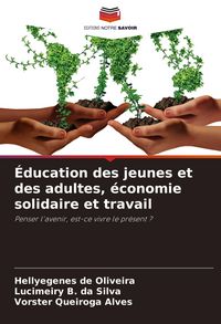 Produktbild: &Eacute;ducation des jeunes et des adultes, &eacute;conomie solidaire et travail