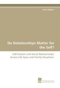 Bild vom Artikel Do Relationships Matter for the Self? vom Autor Jenny Wagner