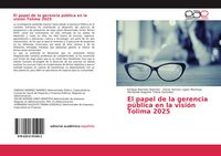 Produktbild: El papel de la gerencia p&uacute;blica en la visi&oacute;n Tolima 2025