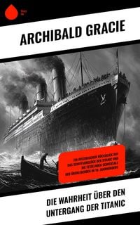 Produktbild: Die Wahrheit &uuml;ber den Untergang der Titanic