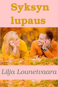 Bild vom Artikel Syksyn lupaus vom Autor Lilja Lounetvaara
