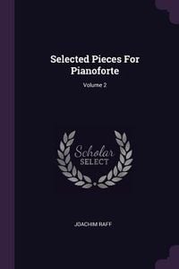 Produktbild: Selected Pieces For Pianoforte; Volume 2