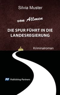 Produktbild: Die Spur f&uuml;hrt in die Landesregierung