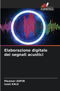 Produktbild: Elaborazione digitale dei segnali acustici