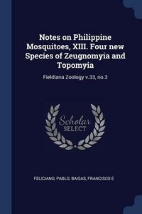 Produktbild: Notes on Philippine Mosquitoes, XIII. Four new Species of Zeugnomyia and Topomyia