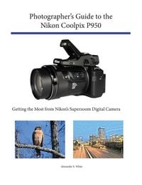 Produktbild: Photographer's Guide to the Nikon Coolpix P950