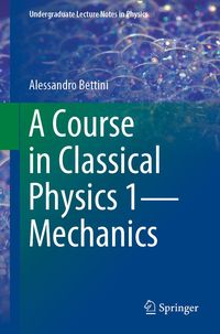 Produktbild: A Course in Classical Physics 1-Mechanics