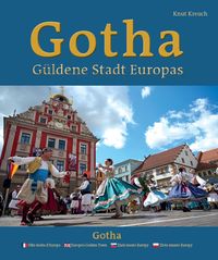 Produktbild: Gotha &ndash; G&uuml;ldene Stadt Europas &ndash; Ville dor&eacute;e d&rsquo;Europe &ndash; Europe&rsquo;s Golden Town &ndash; Zlat&eacute; mesto Eur&oacute;py &ndash; Złote miasto Europy
