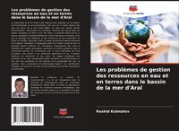Produktbild: Les probl&egrave;mes de gestion des ressources en eau et en terres dans le bassin de la mer d'Aral