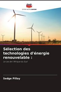 Produktbild: S&eacute;lection des technologies d'&eacute;nergie renouvelable :