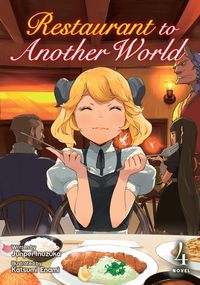 Produktbild: Inuzuka, J: Restaurant to Another World (Light Novel) Vol. 4