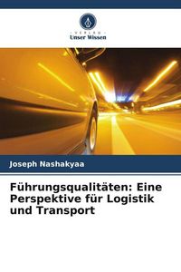 Produktbild: F&uuml;hrungsqualit&auml;ten: Eine Perspektive f&uuml;r Logistik und Transport
