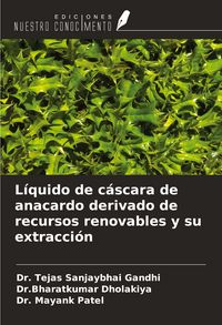 Produktbild: L&iacute;quido de c&aacute;scara de anacardo derivado de recursos renovables y su extracci&oacute;n