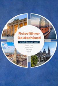 Bild vom Artikel Reiseführer Deutschland - 4 in 1 Sammelband: Hamburg | München | Aachen | Berlin vom Autor Valentin Spier
