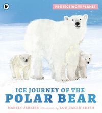Produktbild: Protecting the Planet: Ice Journey of the Polar Bear