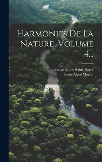 Bild vom Artikel Harmonies De La Nature, Volume 4... vom Autor Bernardin De Saint-Pierre