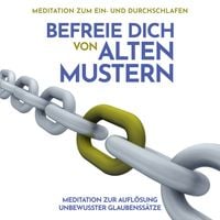 Produktbild: Meditation zur Aufl&ouml;sung unbewusster Glaubenss&auml;tze: Meditation zum Ein- und Durchschlafen