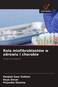 Produktbild: Rola miofibroblast&oacute;w w zdrowiu i chorobie