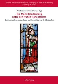 Produktbild: Die Mark Brandenburg unter den fr&uuml;hen Hohenzollern