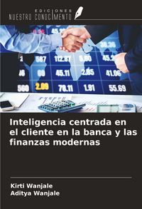 Produktbild: Inteligencia centrada en el cliente en la banca y las finanzas modernas