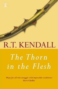 Produktbild: Kendall, R: The Thorn in the Flesh
