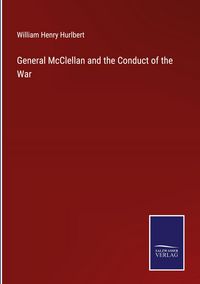 Produktbild: General McClellan and the Conduct of the War