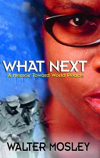 Bild vom Artikel What Next: An African American Initiative Toward World Peace vom Autor Walter Mosley