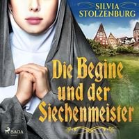 Produktbild: Die Begine und der Siechenmeister: Historischer Roman (Die Begine von Ulm 2)