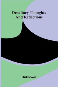 Produktbild: Desultory thoughts and reflections