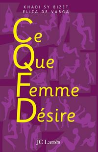 Bild vom Artikel C.Q.F.D ce que femme désire vom Autor Khadi Sy Bizet
