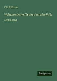 Produktbild: Weltgeschichte f&uuml;r das deutsche Volk